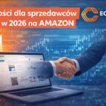 Nowości dla sprzedawców na Amazon w 2026 – co warto wdrożyć już teraz